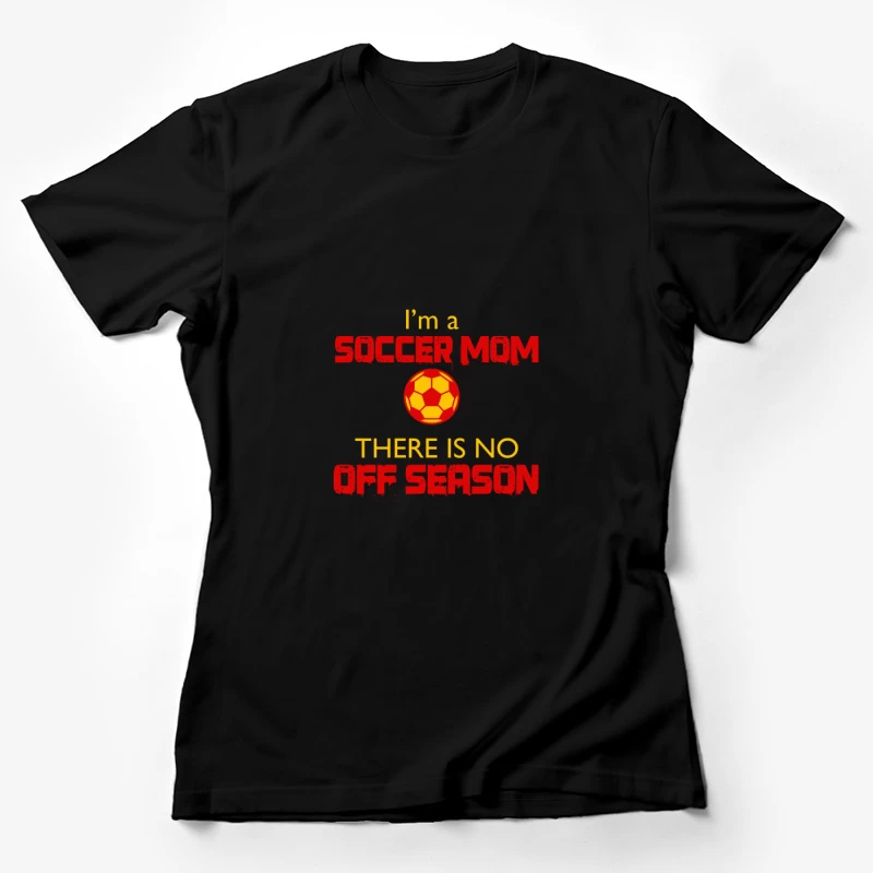 Humour de maman de foot sans pause Femme T-Shirt