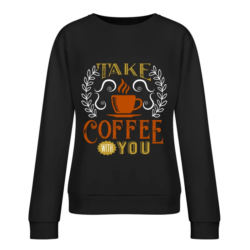 Emportez votre café préféré Femme Sweat-shirt à enfiler