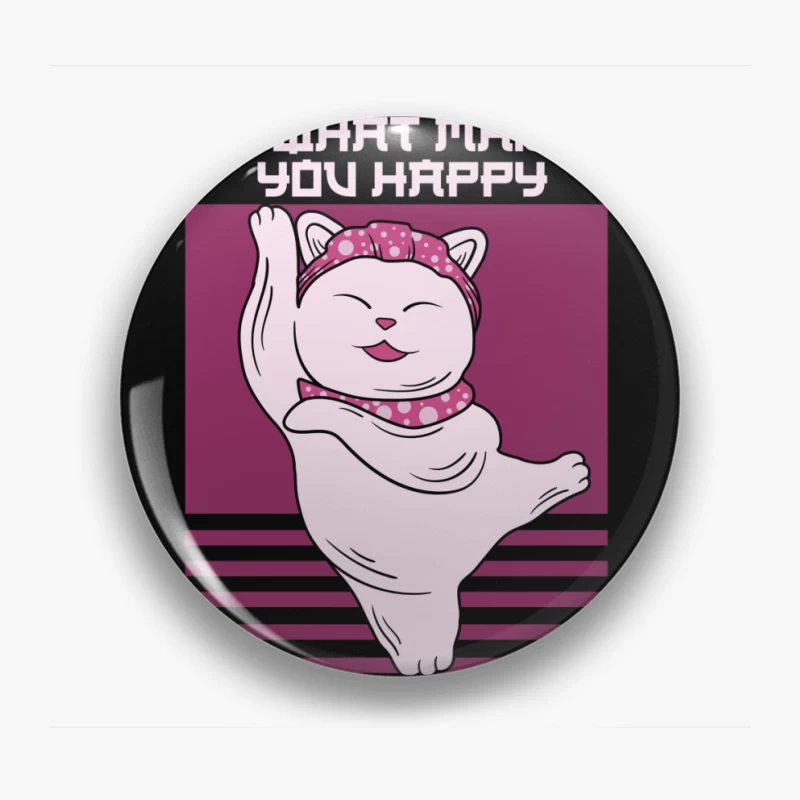 Happy Cat with Inspirational Quote Pin