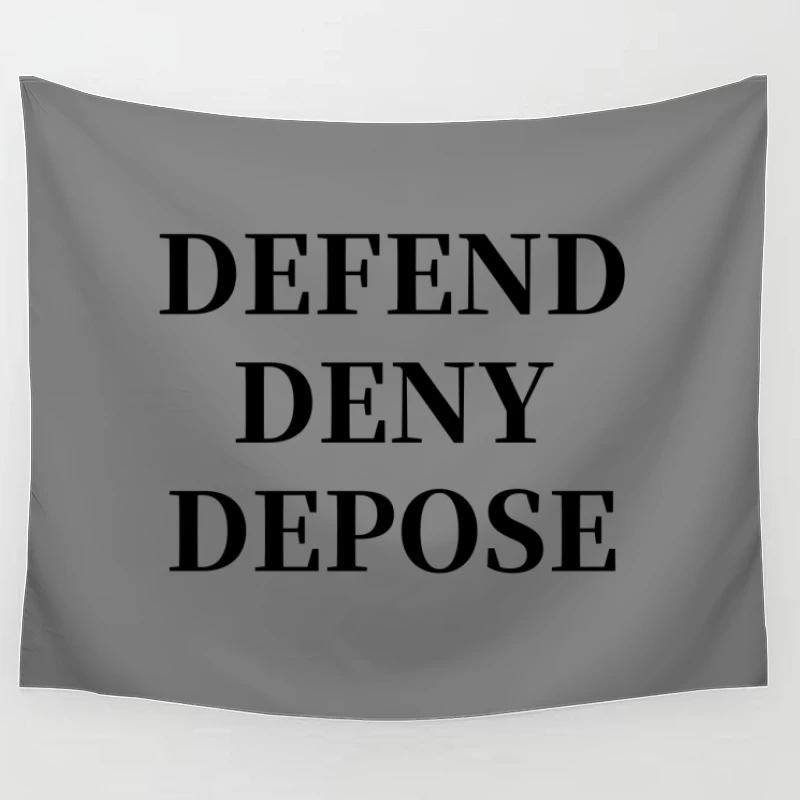 Legal Defense Strategy Text: Defend, Deny, Depose Tapestry