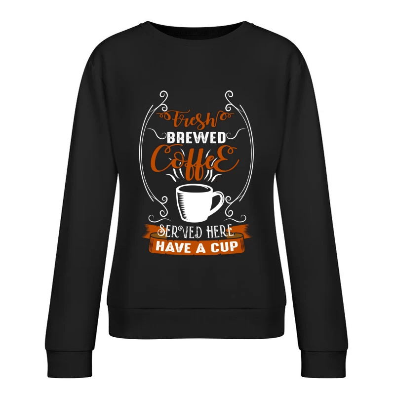 Affiche de café fraîchement infusé Femme Sweat-shirt à enfiler