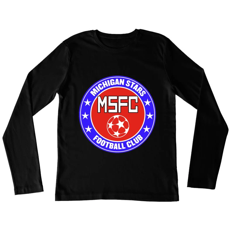 Michigan Stars Football Club Soccer Team Logo Female Long Sleeve T-Shirt