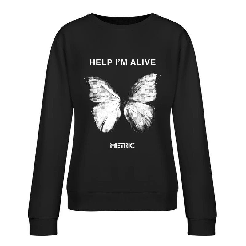 Metric Help I'm Alive Butterfly Female Pullover Sweatshirt