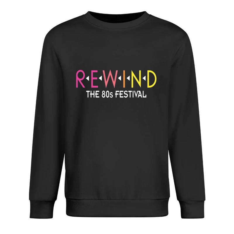 Rewind: The 80s Festival Colorful Typography Design Male Pullover Sweatshirt