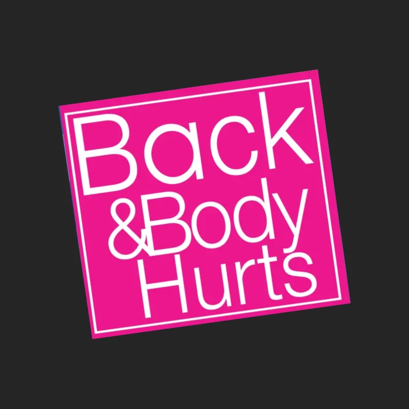 Back & Body Hurts Male Pullover Sweatshirt