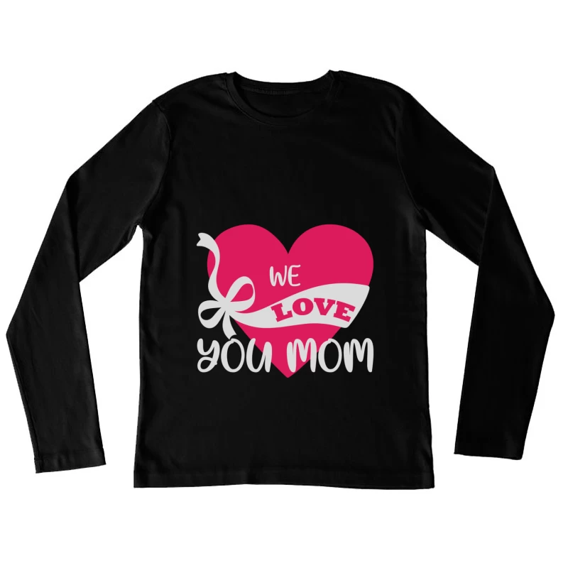 Cadeau d'amour pour maman Femme Manches Longues T-Shirt