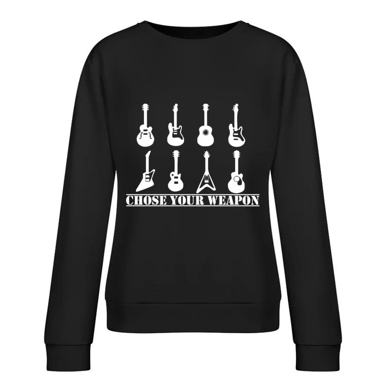 Choose Your Weapon Guitar  Funny  retro music guitarist metal Female Pullover Sweatshirt