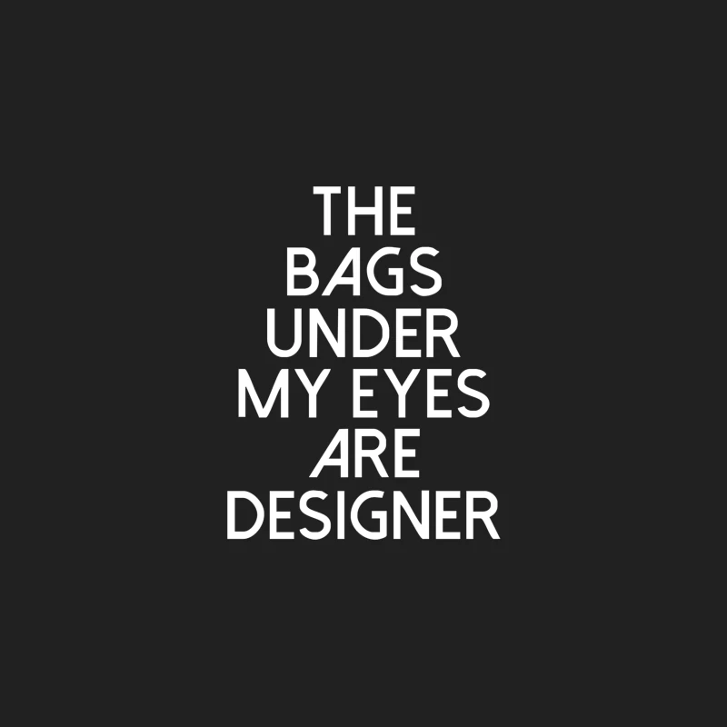 The Bags Under My Eyes Are Designer Fashion Humor Funny Bucket Hat