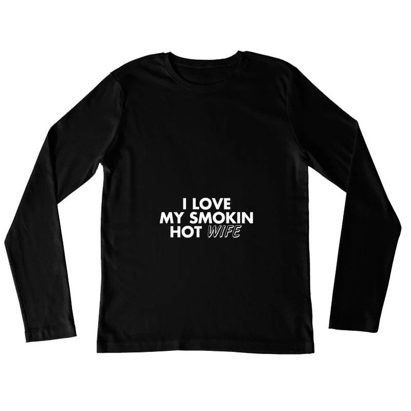 Message d'amour humoristique pour épouse Femme Manches Longues T-Shirt