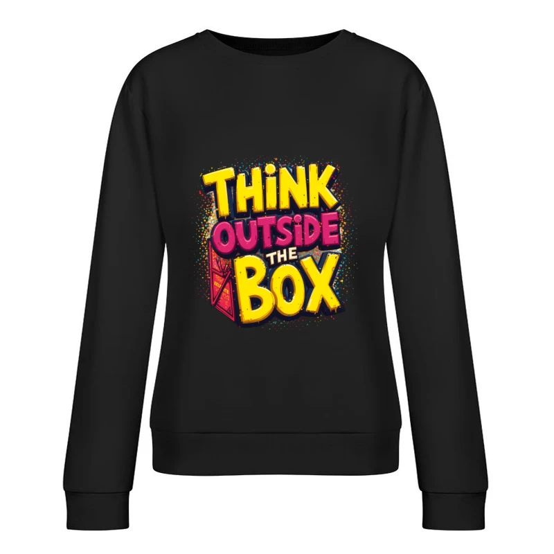 Think Outside the Box Design Female Pullover Sweatshirt