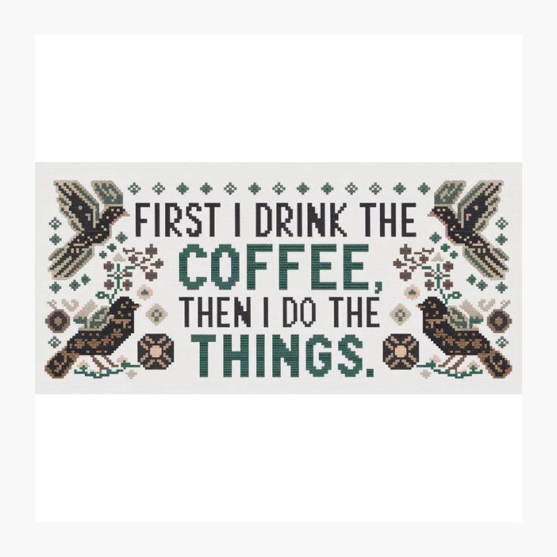 Humorous Coffee Quote Cross Stitch with Bird Motifs Pin