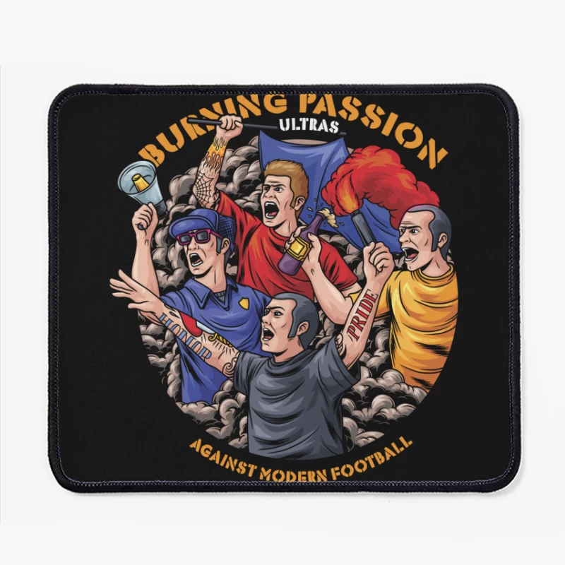 Passionate Ultras Against Modern Football Mouse Pad