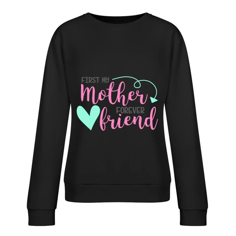 Première Mère, Amie Pour Toujours Femme Sweat-shirt à enfiler