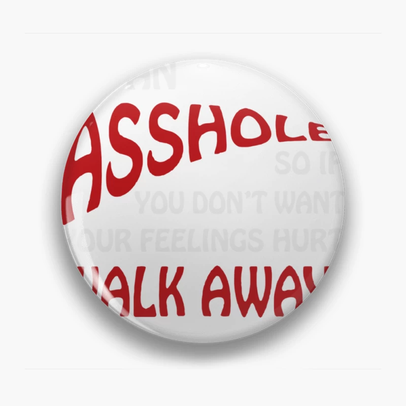 I_m An Ass Hole @sshole Funny Pin