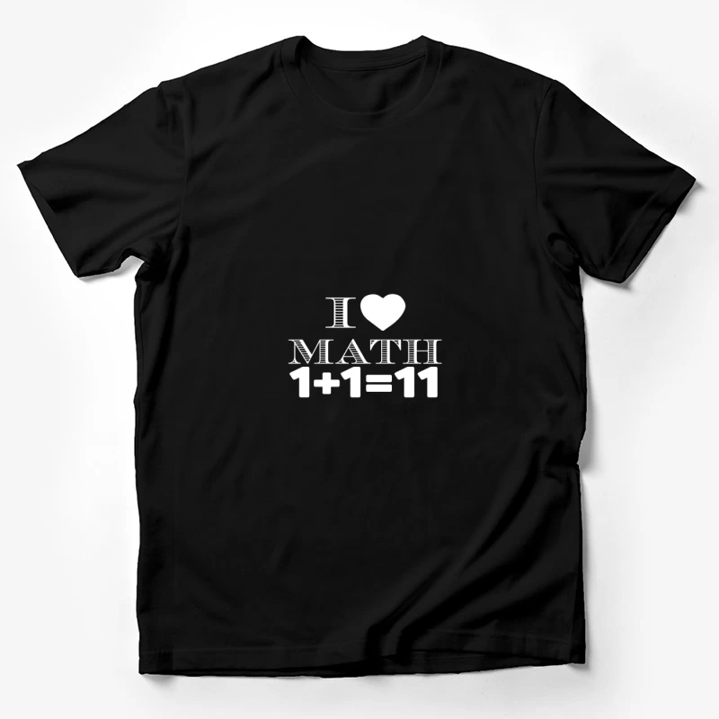 Humour en Mathématiques: 1+1=11 Homme T-Shirt