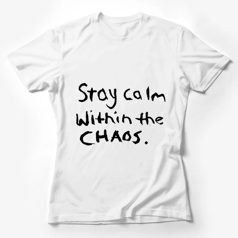 Bleib ruhig im Chaos Damen T-Shirt