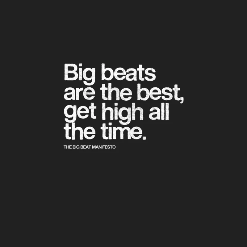 Big Beats Are The Best Get High All The Time Bucket Hat