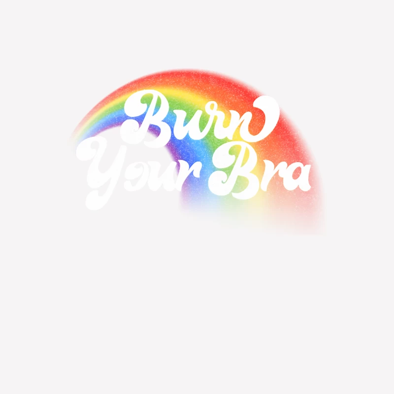 Burn Your Bra! Feminist Statement Design Female T-Shirt