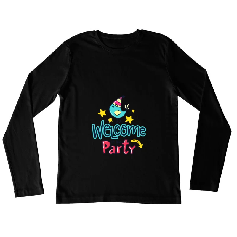 Bienvenue à la fête avec un oiseau joyeux Femme Manches Longues T-Shirt
