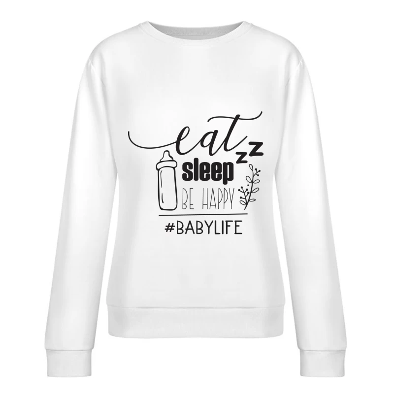 Design Bébé: Manger, Dormir, Être Heureux Femme Sweat-shirt à enfiler