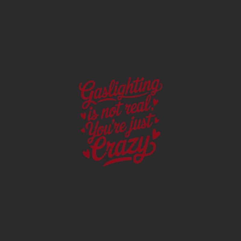 Gaslighting Awareness: Sarcastic Typography on Psychological Manipulation Baseball Cap