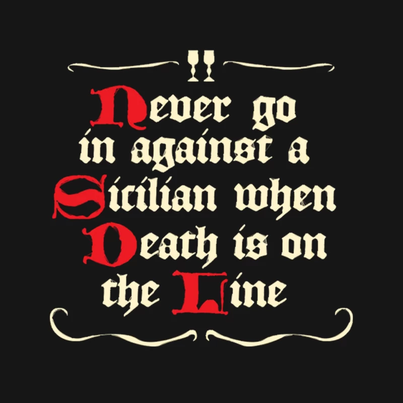 Never Go In Against A Sicilian Mouse Pad