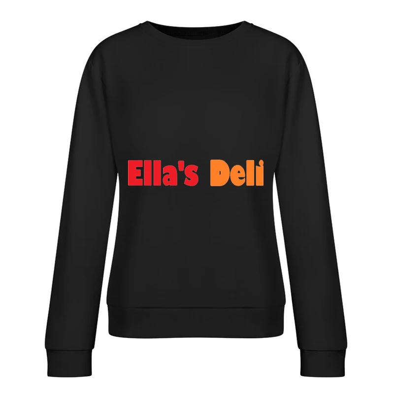 Ella's Deli Female Pullover Sweatshirt