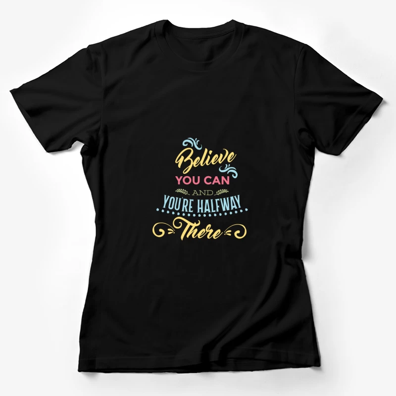 Croire en soi-même pour réussir Femme T-Shirt