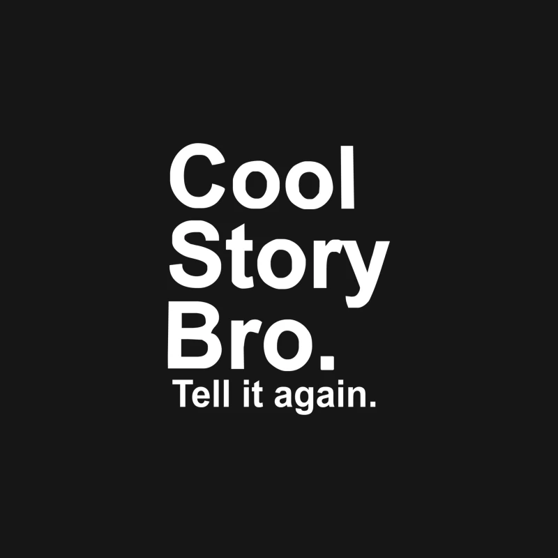 Cool Story Bro, tell it again Desk Mat