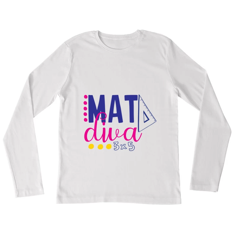 Conception Colorée de Maths Diva Femme Manches Longues T-Shirt