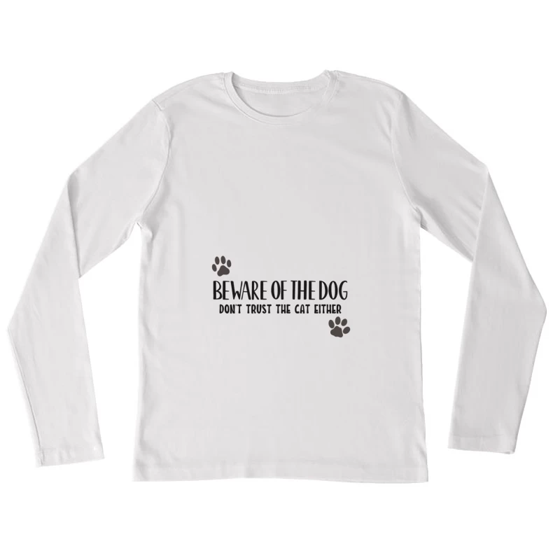 Panneau humoristique sur la méfiance envers les animaux Femme Manches Longues T-Shirt