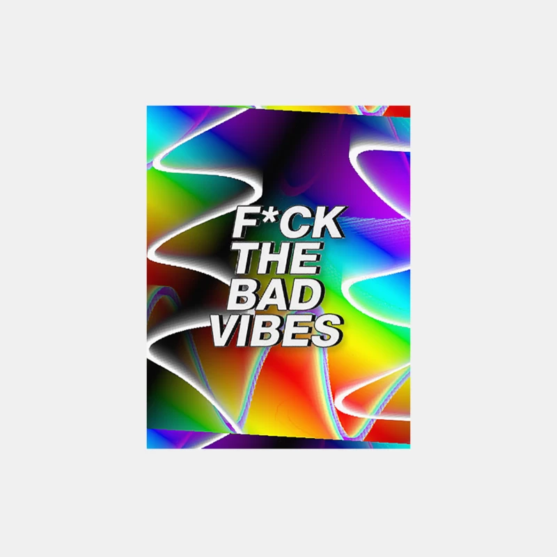 Fck The Bad Vibes  Positivity Statement  Graphic Design Male Tank Top
