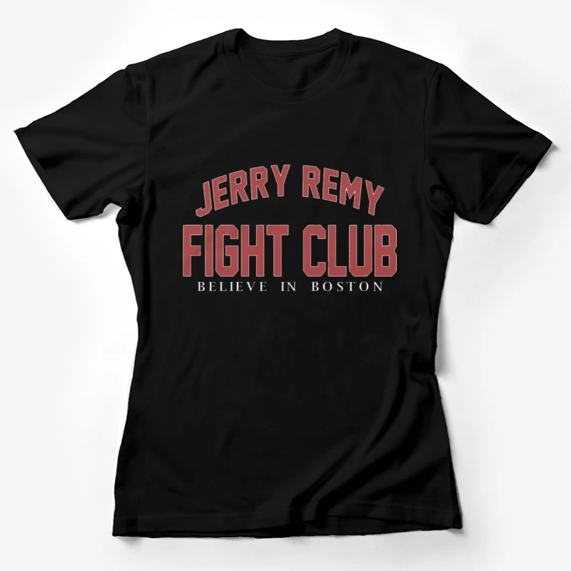 Jerry Remy fight club Sully's Female T-Shirt