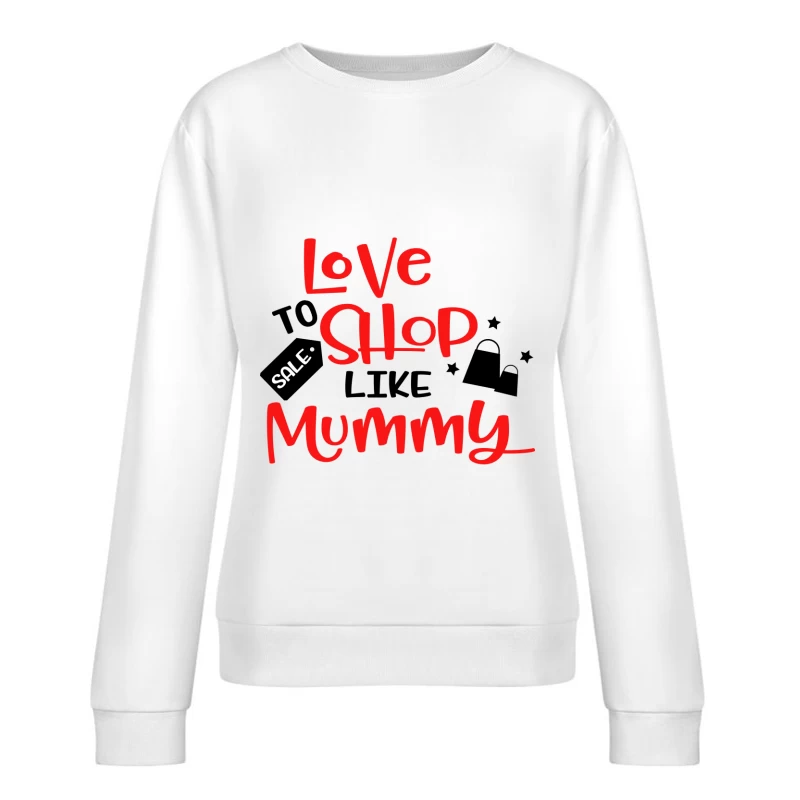 Aimer faire du shopping comme maman Femme Sweat-shirt à enfiler