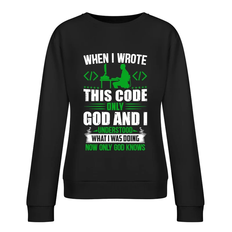 Humour Programmation: Seuls Dieu et moi comprenions Femme Sweat-shirt à enfiler