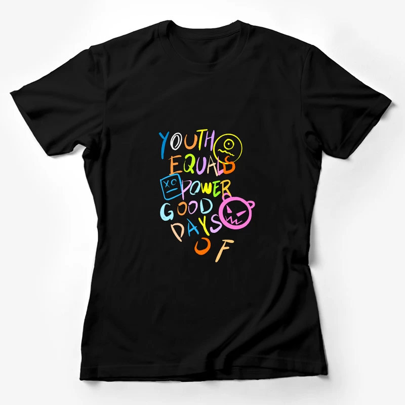 Jugendliche Kraft und Gute Tage Damen T-Shirt