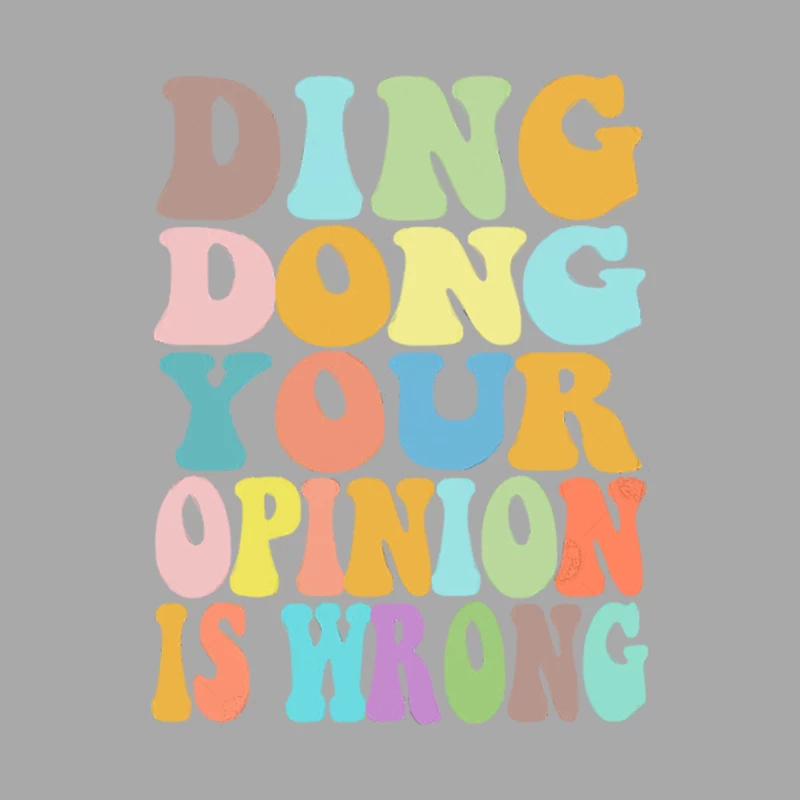 Ding Dong Your Opinion Is Wrong - Typographic Bitchy Gift Female Pullover Hoodie