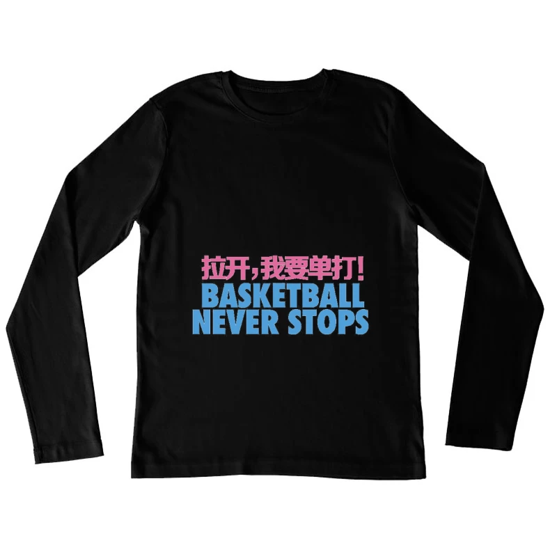 Basketball-Motto-Design Damen Langarm T-Shirt