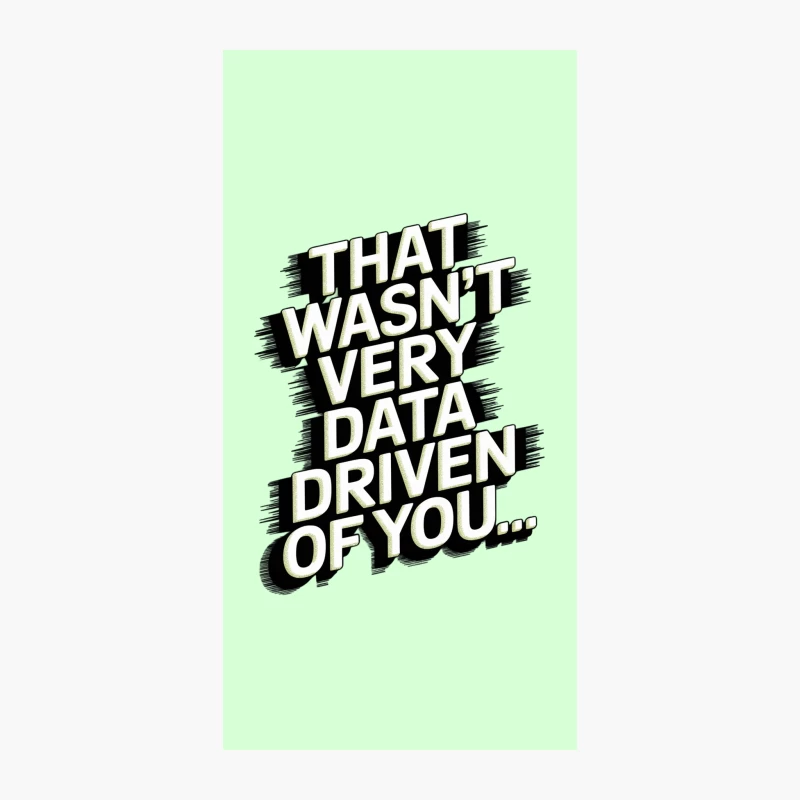Sarcastic Data-Driven Typography: A Humorous Black and White Text Design iPhone Case