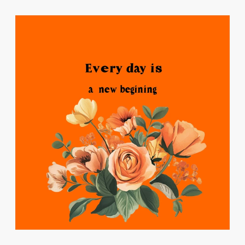 Inspirational Floral Quote: Every Day is a New Beginning Pin