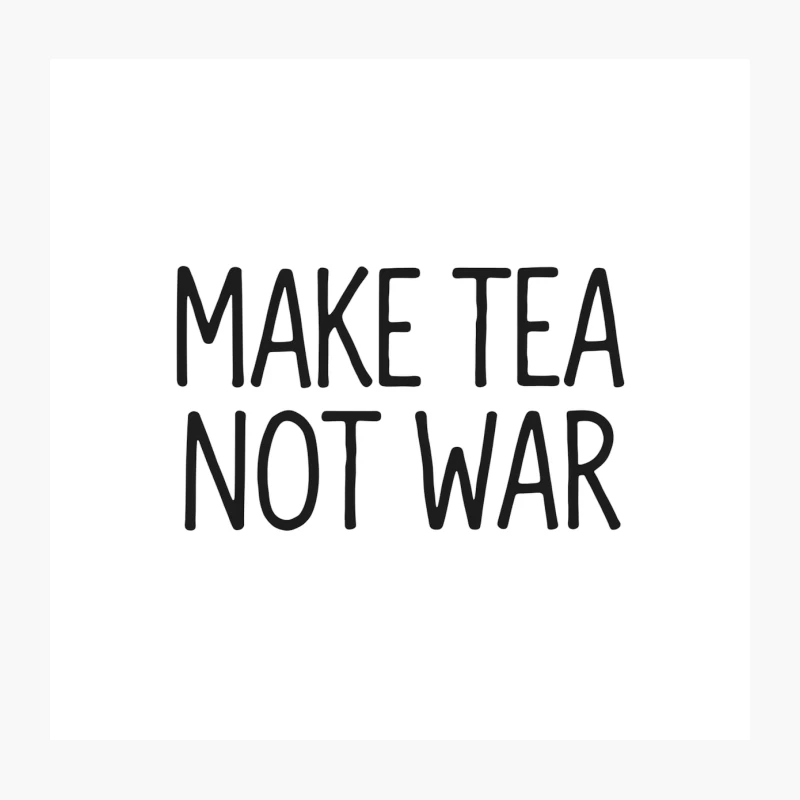 Peace Slogan: Make Tea Not War Typography Throw Pillow