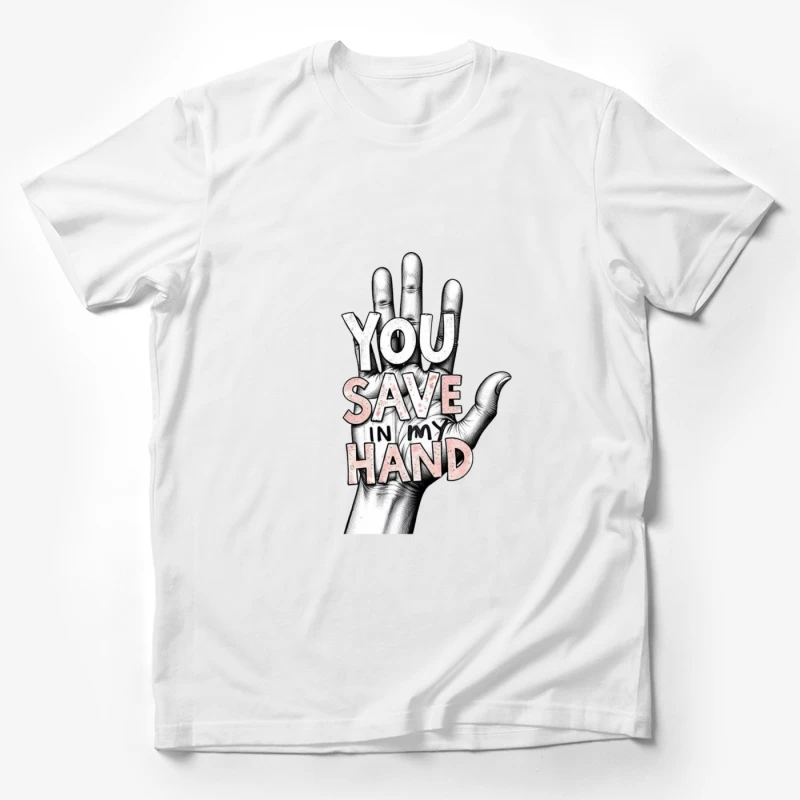 Hand-Drawn Typography: "You Save In My Hand" Artistic Illustration Male T-Shirt