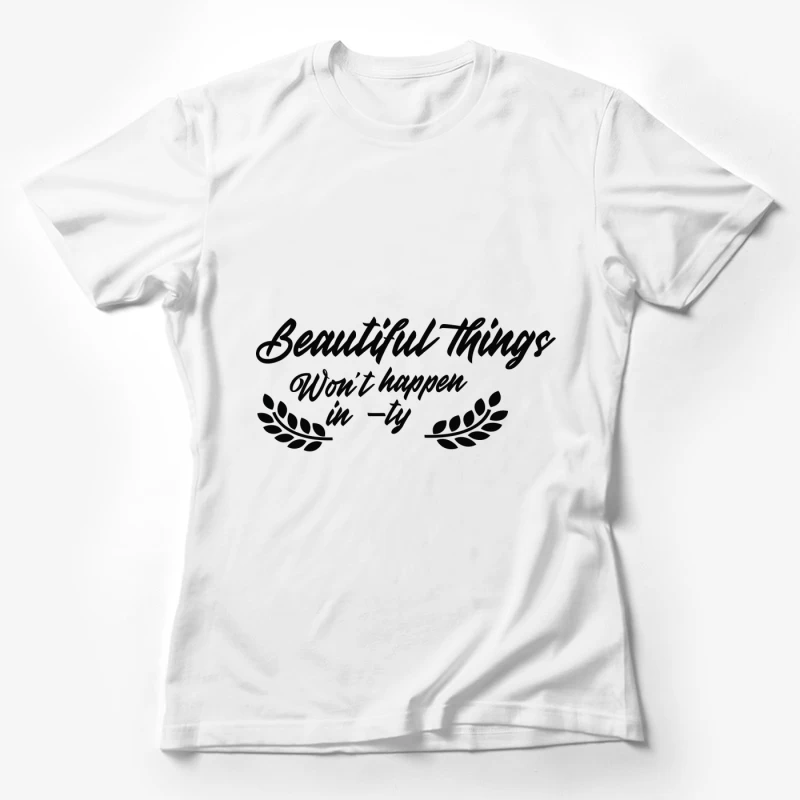 Citation inspirante sur les belles choses Femme T-Shirt