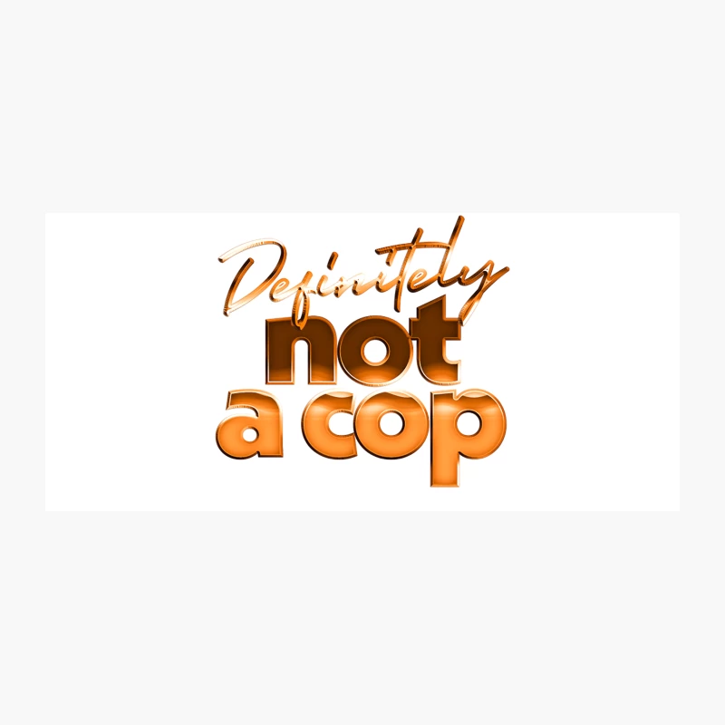 Definitely Not A Cop  Humorous Drugs Gift Coffee Mug
