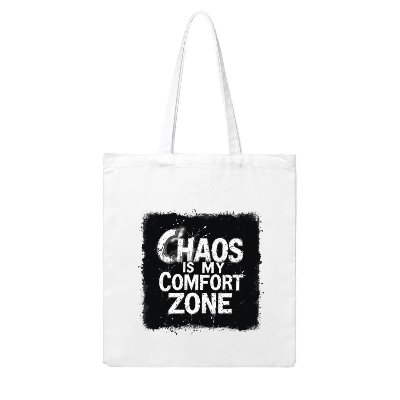 Chaos Is My Comfort Zone Cotton Tote Bag