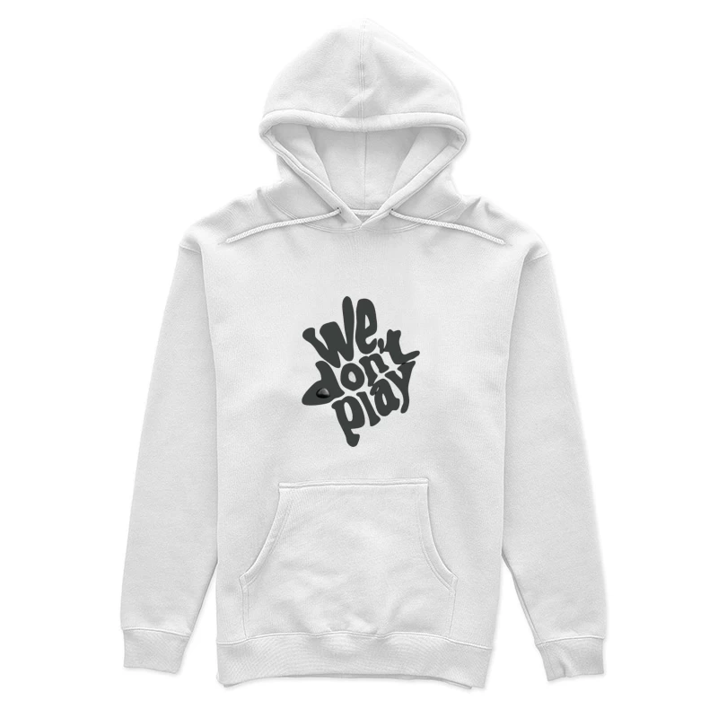 Typografie Design 'We Don't Play' Damen Pullover Hoodie
