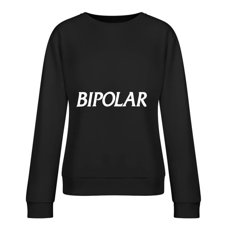 Bipolar Schriftzug Design Damen Pullover Sweatshirt