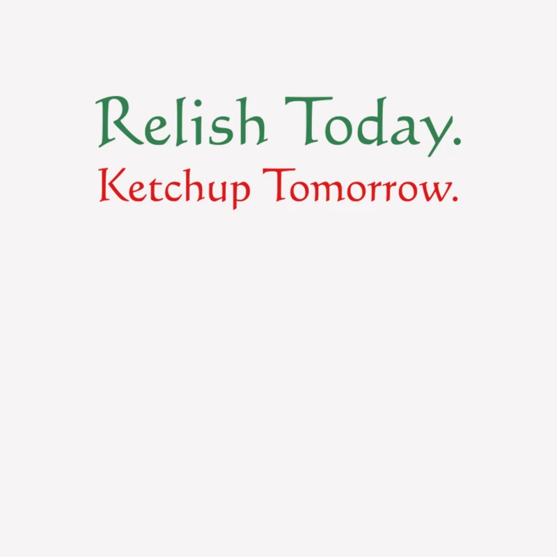 Relish Today Ketchup Tomorrow - as worn by Stephen King Female T-Shirt