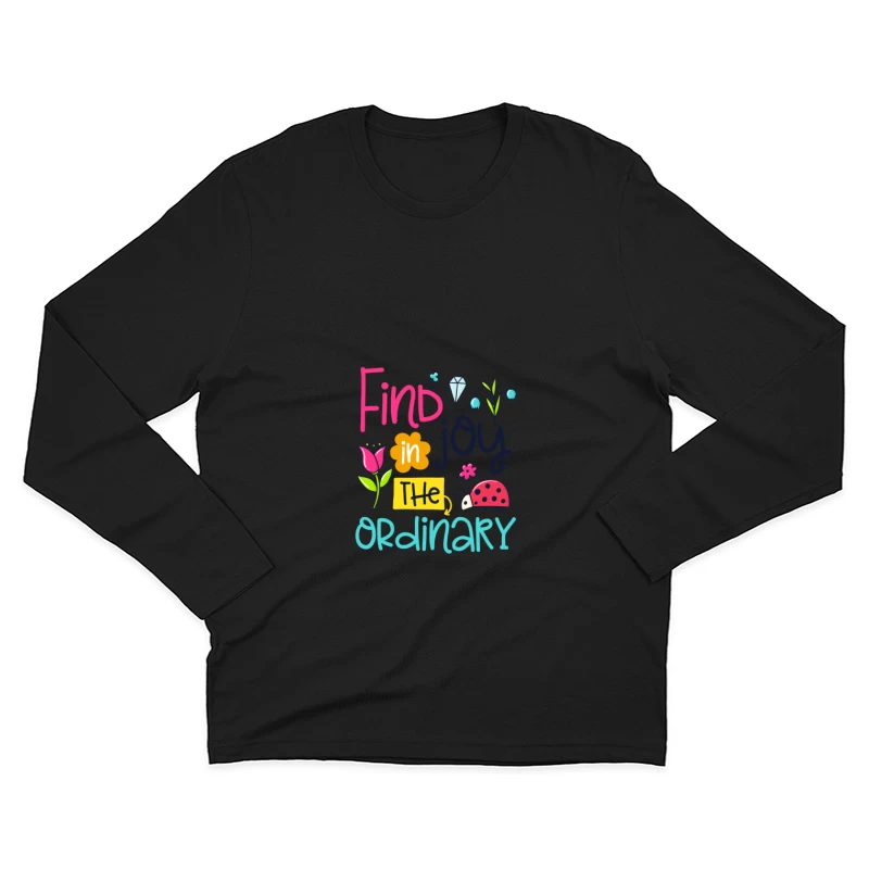 Trouvez la joie dans l'ordinaire Homme Manches Longues T-Shirt