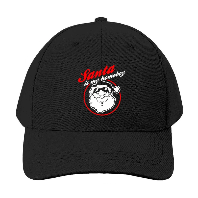 Santa is my Homeboy Baseball Cap